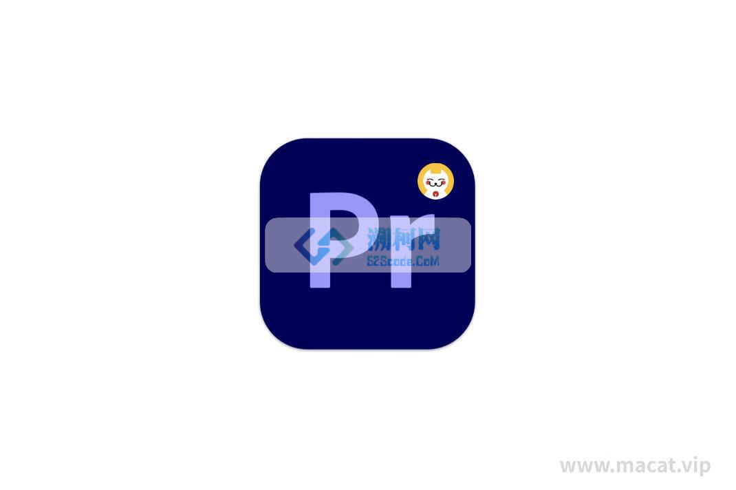 Adobe Premiere Pro 2025 for Mac v25.0.0 中文破解版 intel/M1通用(pr2025)